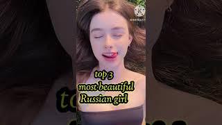 top 3 most beautiful Russian girl in the world