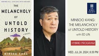 Minsoo Kang: The Melancholy of Untold History with Ed Lin