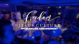 Freedom | Jesus Culture | FPCNLRMUSIC Arrangement