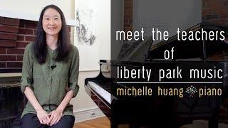 Meet the Teachers of Liberty Park Music | Michelle Huang | Piano