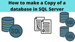 23 How to make a Copy of a database in SQL Server