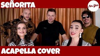 Senorita /official music video/ For You acapella cover