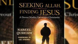 Seeking Allah, Finding Jesus: A Devout Muslim Encounters Christianity - Nabeel Qureshi - AUDIOBOOK