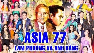 ASIA 77 Full Program " Dòng Nhạc Lam Phương & Anh Bằng " | Vĩnh Biệt Nhạc sĩ Lam Phương