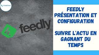 Feedly et les RSS comment les utiliser