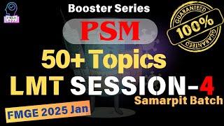 LMT-4 TOP 50+ PSM Topics- 100% Hit in FMGE Jan 2025️️(Part 2)