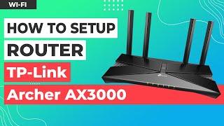  How to Setup TP-Link Archer AX3000