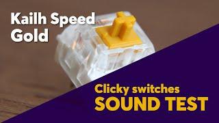 The Ultimate KAILH SPEED GOLD Sound Test | The Speed Bronze Opposite!