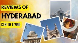 Review about Hyderabad | cost of living | Food | culture | language | Gachibowli