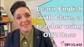 Learn English with Clare, a teacher using Off2Class