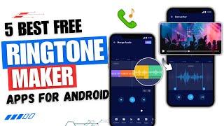 5 Best Free Ringtone Maker Apps For Android    | Ringtone Making App