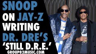 Snoop on Jay Z Writing "Still D.R.E"