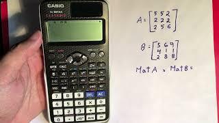 Como hacer multiplicacion de matrices usando casio fx-991EX