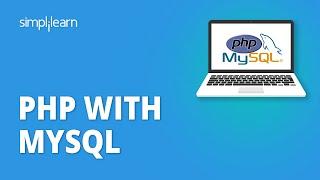 PHP With MySQL Tutorial For Beginners | PHP And MySQL Database Tutorial | PHP Tutorial | Simplilearn