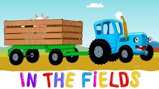 IN THE FIELDS - Blue Tractor - Kids Songs & Cartoons