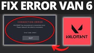 How To Fix Valorant Error Code VAN 6
