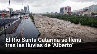 El Río Santa Catarina se llena tras las lluvias de 'Alberto'