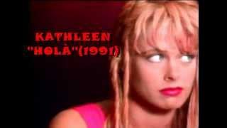 Kathleen''Holà'' (Clip Officiel) 1991