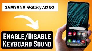 Samsung A13 Enable/Disable Keyboard Sound & Vibration