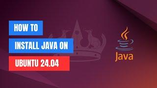 How to Install Java 21 on Ubuntu 24.04/22.04