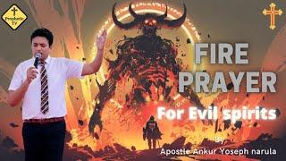 Holy Ghost Fire  For Evil Spirit || Get Fire || Fire prayer || Apostle Ankur narula | Prophetic Tv