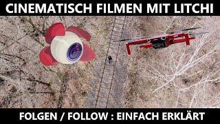 DJI Mini 2 - Cinematisch Filmen mit Litchi Follow Folgen