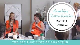 Coaching Demonstration: The Art & Science of Coaching - Module I Demo 2