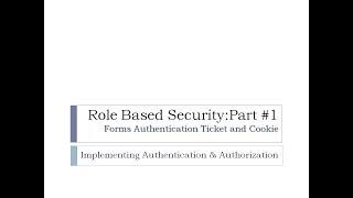 67 - Role Based Security #1 | Implementing Authentication & Authorization in ASP.Net MVC