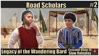 The Legacy of The Wandering Bard CK3 Slow Roleplay #2 - Road Scholars