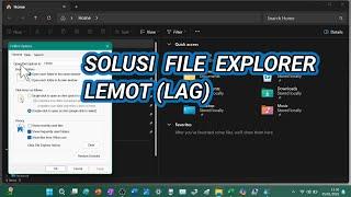 Solusi File Explorer di Komputer Windows 11 Lemot (Lag)