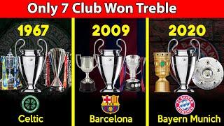 All Treble Winners in All Time Football History. Only 7 Club Won Treble.