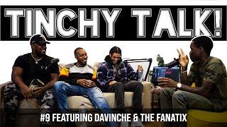 Tinchy Talk Ep 09 | "Normalise the Spud" featuring The Fanatix & Davinche