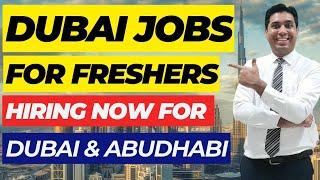 Dubai Jobs For Freshers | Hiring Now For Multiple Jobs In Dubai