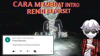 Cara Membuat Intro Renderforeset  Mudah Banget 