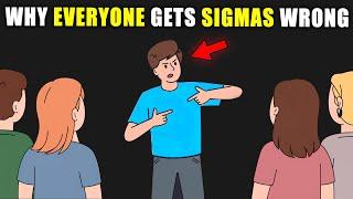 Why Sigma Males Are Always Misunderstood (And Don't Care)