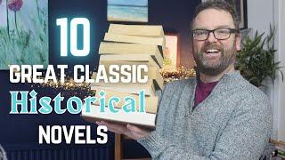 10 GREAT CLASSIC HISTORICAL NOVELS