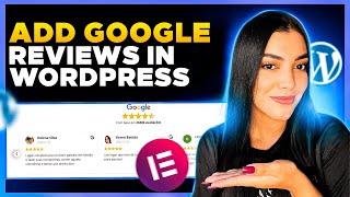 How to Add GOOGLE MY BUSINESS Reviews to WordPress Elementor [Google maps reviews Elementor]