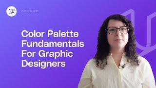 Color Palette Fundamentals For Graphic Designers