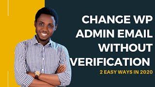 Change Admin Email Without Verification-WordPress Admin Email Not Sending Confirmation