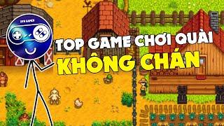 Top 4 game mà DTN Gamer chơi quài không chán