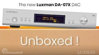 Unboxing Excellence: Luxman DA-07X DAC