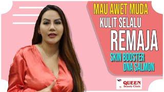 PENJELASAN SKIN BOOSTER DNA SALMON | QUEEN KLINIK KECANTIKAN | ASK DOCTOR | DR TIKA