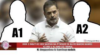 DON 2 NGUT KI HEH SAIPAN BA PYNÏAID ÏA KA RI BAROH KAWEI: KI DEI U A1 BAD A2: RAHUL