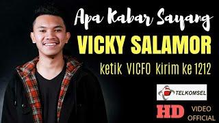 APA KABAR SAYANG - VICKY SALAMOR ( OFFICIAL MUSIC VIDEO )