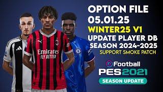 Option File PES 2021 Winter25 v1 | Update Database Pemain (5 Januari 2025) Smoke Patch