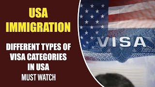 US Immigration : Different types of Visa Categories in US | US Visa 2021