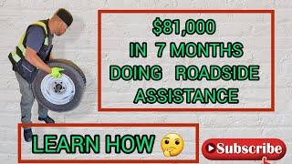 HOW I MADE $81,000 IN 7 MONTHS DOING ROADSIDE ASSISTANCE  #roadsidegenius