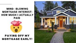 I Paid How Much Mortgage Interest!| Mortgage Free Home| $92K Paid In 3 Years!