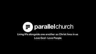 Parallel Church Sunday Service 1/12/25