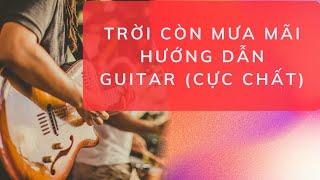 @ Hướng dẫn guitar intro.out tro.đệm hát -Trời Còn Mưa Mãi-